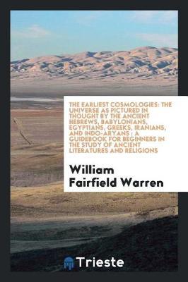 The Earliest Cosmologies by William Fairfield Warren image