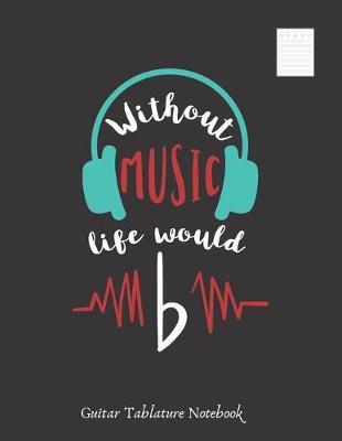 Without Music, Life Would B by Inspired Music image