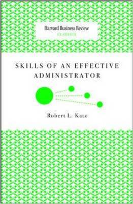 Skills of an Effective Administrator by Robert Luciano Katz image
