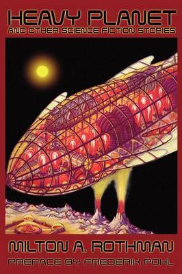 Heavy Planet and Other Science Fiction Stories by Milton A. Rothman image