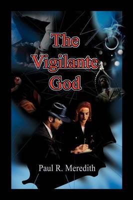 The Vigilante God by Paul , R. Meredith image