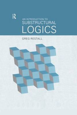 An Introduction to Substructural Logics by Greg Restall image