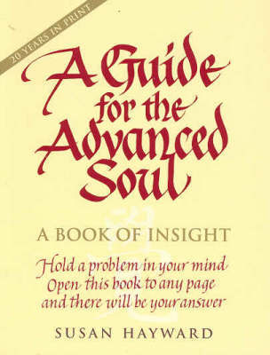 A Guide for the Advanced Soul: A Book of Insight by Susan Hayward image