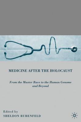 Medicine after the Holocaust by Sheldon Rubenfeld image