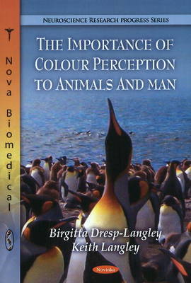 Importance of Colour Perception to Animals & Man by Birgitta Dresp-Langley