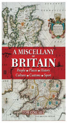 Miscellany of Britain on Hardback by Tom O'Meara