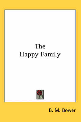 The Happy Family by B.M. Bower image