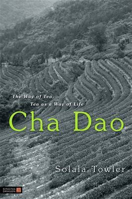 Cha Dao by Solala Towler