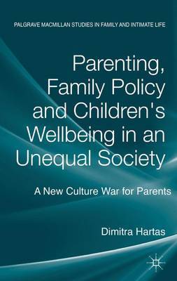Parenting, Family Policy and Children's Well-Being in an Unequal Society by Dimitra Hartas image