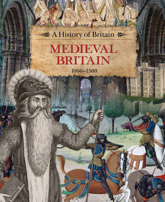 A History of Britain: Medieval Britain 1066-1500 on Hardback by Richard Dargie