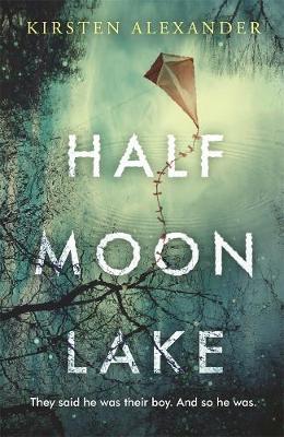 Half Moon Lake by Kirsten Alexander image
