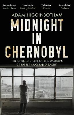 Midnight in Chernobyl by Adam Higginbotham image