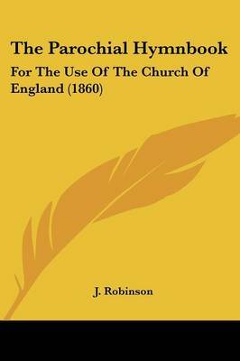 The Parochial Hymnbook: For The Use Of The Church Of England (1860) image
