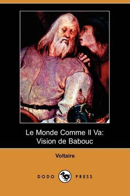 Le Monde Comme Il Va: Vision De Babouc (Dodo Press) by Voltaire image