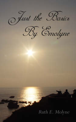 Just the Basics By Emolyne by Ruth E. Molyne image