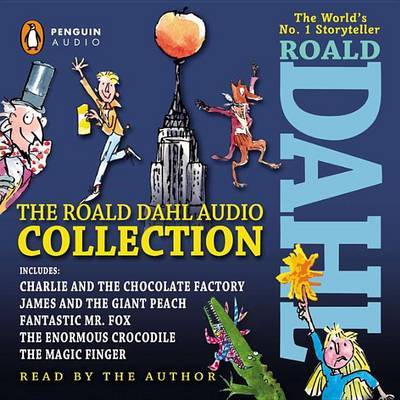 The Roald Dahl Audio Collection: Includes Charlie and the Chocolate Factory, James & the Giant Peach, Fantastic Mr. Fox, the Enormous Crocodile & the Magic Finger by Roald Dahl image