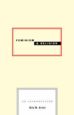 Feminism and Religion by Rita M. Gross