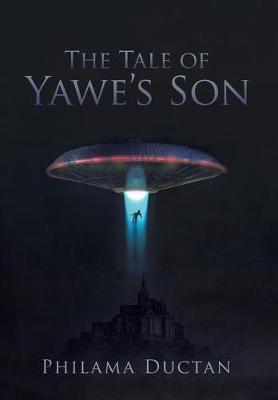 The Tale of Yawe's Son by Philama Ductan image