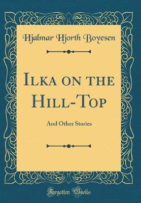 Ilka on the Hill-Top by Hjalmar Hjorth Boyesen image