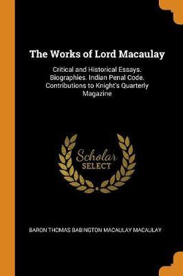 The Works of Lord Macaulay by Baron Thomas Babington Macaula Macaulay image