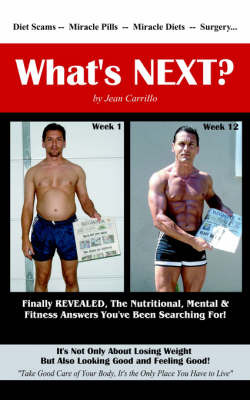 What's Next?: The Nutritional, Mental & Fitness Answers You've Been Searching For! by Jean Carrillo image