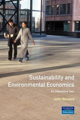 Sustainability and Environmental Economics by John Bowers image