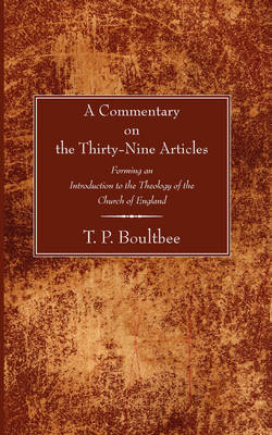Commentary on the Thirty-Nine Articles by T. P. Boultbee image
