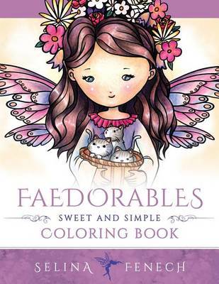 Faedorables - Sweet and Simple Coloring Book by Selina Fenech image