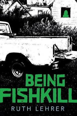 Being Fishkill by Lehrer Ruth image