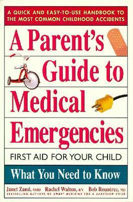 A Parents Guide to Medical Emergencies on Paperback