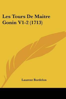 Les Tours De Maitre Gonin V1-2 (1713) by Laurent Bordelon image