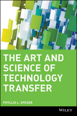 The Art and Science of Technology Transfer by Phyllis L. Speser image