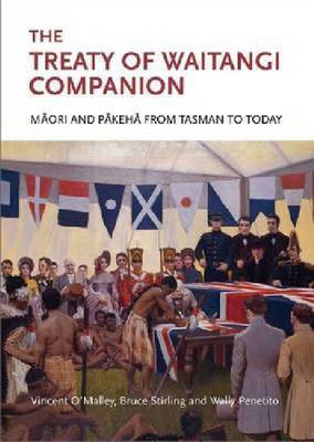 The Treaty of Waitangi Companion: Maori and Pakeha from Tasman to Today by Vincent O'Malley image