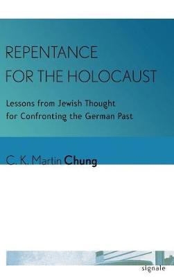 Repentance for the Holocaust by C. K. Martin Chung image