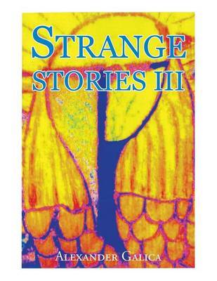 Strange Stories III by Alexander Galica image