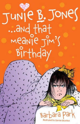 Junie B. Jones... and That Meanie Jim's Birthday on Paperback by Barbara Park