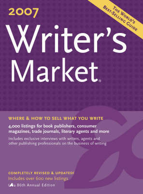 Writer's Market: The Classic Resource for Every Writer Who Wants to be Published: 2007 on Paperback by Robert Brewer