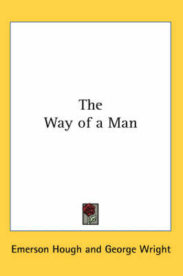 The Way of a Man on Paperback by Emerson Hough