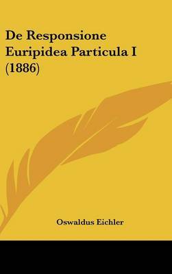 de Responsione Euripidea Particula I (1886) by Oswaldus Eichler image