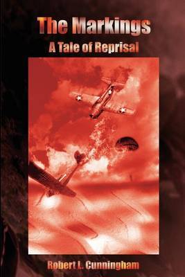 The Markings: A Tale of Reprisal by Robert , L. Cunningham image