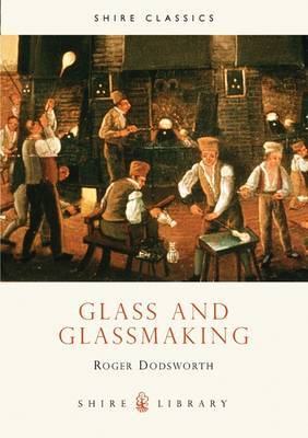 Glass and Glassmaking by Roger Dodsworth image