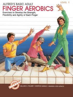 Alfred's Basic Adult Piano Course Finger Aerobics, Bk 1 by Willard A Palmer image