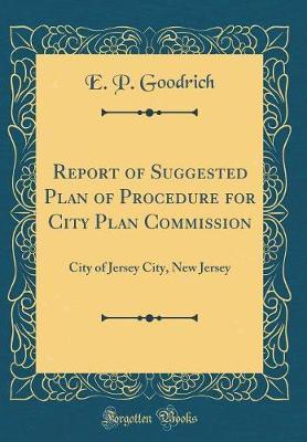 Report of Suggested Plan of Procedure for City Plan Commission by E P Goodrich image