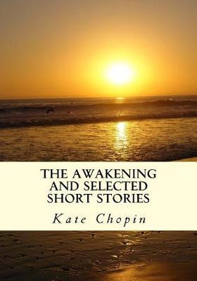 The Awakening and Selected Short Stories by Kate Chopin image