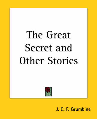 The Great Secret and Other Stories by J.C.F. Grumbine image