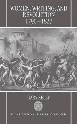 Women, Writing, and Revolution, 1790-1827 by Gary Kelly image
