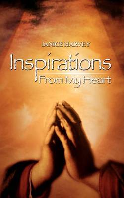 Inspirations: from My Heart by Janice Harvey image