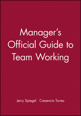 Manager's Official Guide to Team Working by Jerry Spiegel image