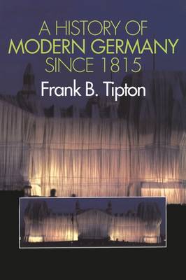 A History of Modern Germany since 1815 by Frank B Tipton image