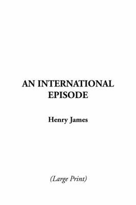 An International Episode by Henry James Jr image